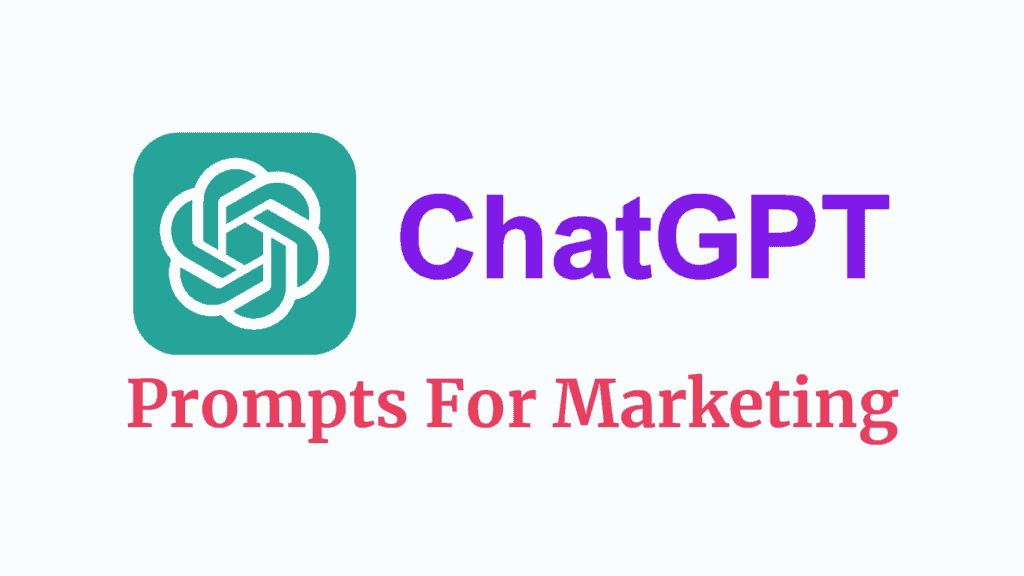 ChatGPT Prompts For Marketing
